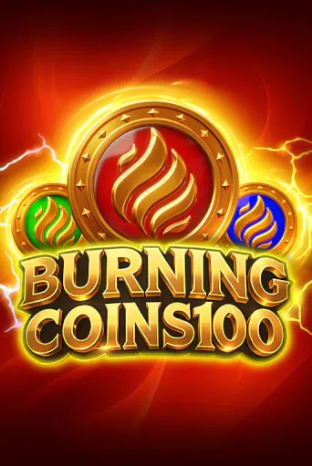 Burning Coins 100